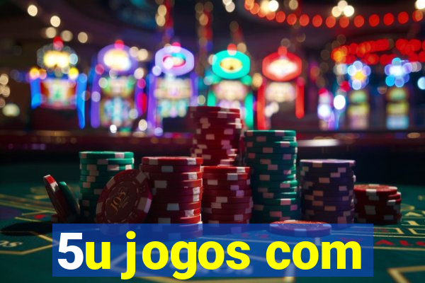 5u jogos com